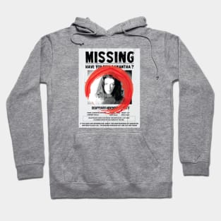 Have you Seen Samantha? Hoodie